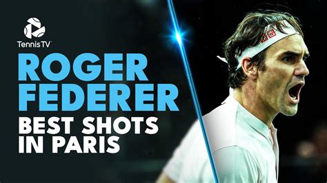 Roger Federers Greatest Ever Shots At The Rolex Paris Masters Youtube