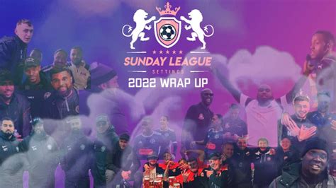 Sunday League Settings 2022 Wrap Up Youtube