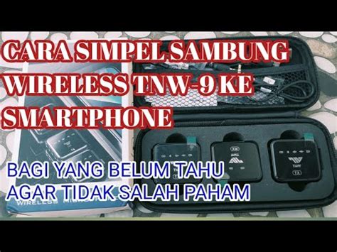 Cara Simpel Sambung Wireless Tnw Ke Smartphone Atau Hp Android Youtube