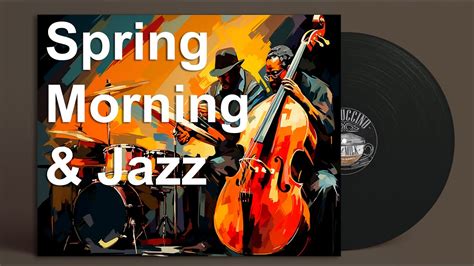 Good Mood Morning Jazz Smooth Jazz Piano Music To Wake Up