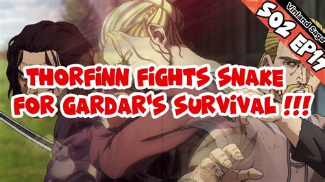 Thorfinn Vs Snake For Gardar S Survival Vinland Saga S Ep Review