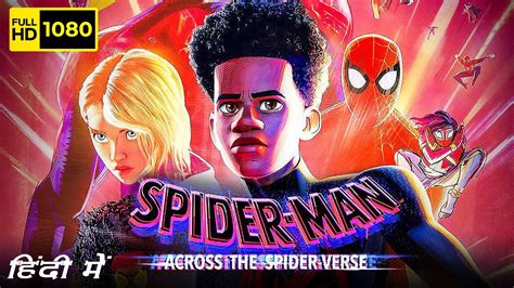 Spider Man Across The Spider Verse Full Movie In Hindi Shameik Moore