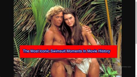 Brooke Shields The Blue Lagoon The Most Iconic Swimsuit Moments In