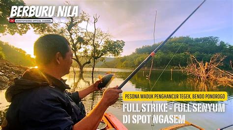 Full Strike Full Senyum Full Sensasi Di Spot Ngasem Waduk Bendo