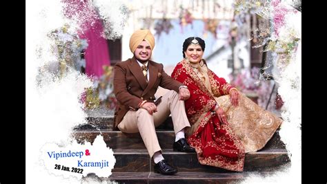 Punabi Wedding Highlights Vipindeep Karamjit Reception