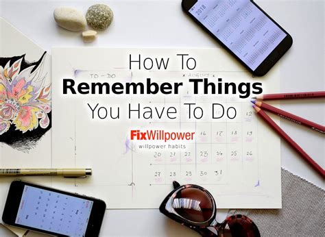 How to Remember Things You Have to Do - FixWillpower