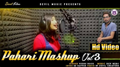 Pahari Mashup Vol 3 Pahari Hindi Video Song Veenu Rock Devil