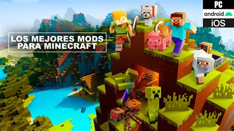 Los Mejores Mods Para Minecraft En PC IOS Y Android