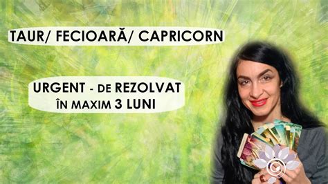 TAUR FECIOARĂ CAPRICORN Prioritatea pt următoarele 3 Luni Zodii