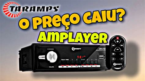 AMPLAYER TARAMPS O PREÇO CAIU YouTube