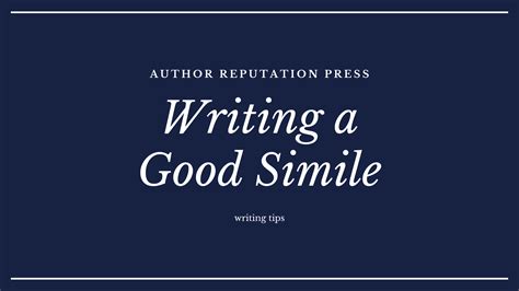 How To Write A Good Simile Author Reputation Press Blog