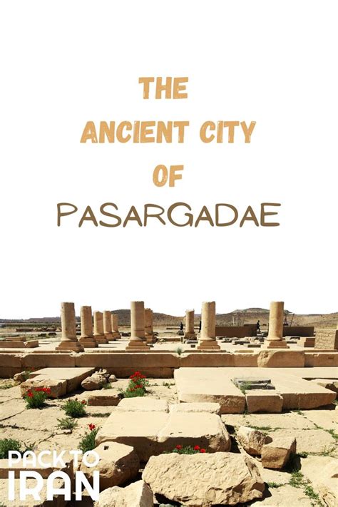 The ancient city of Pasargadae | Ancient cities, Iran travel, Ancient