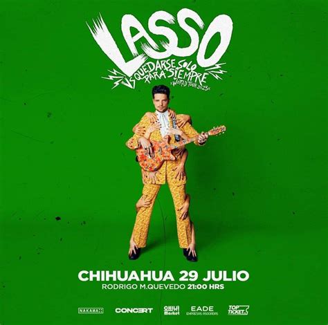 Lasso Y Su Tour Quedarse Solo Para Siempre Llega A Chihuahua