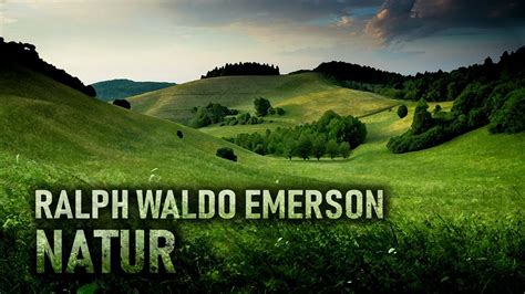 Ralph Waldo Emerson Natur Youtube