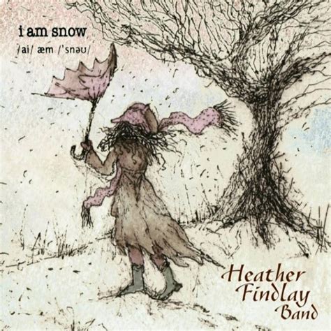 Heather Findlay I Am Snow Reviews