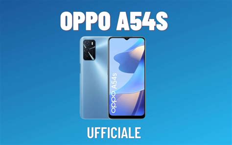 OPPO Presenta Il Nuovo A54s Elegante Ma Potente