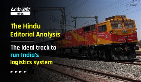 The Ideal Track To Run Indias Logistics System The Hindu Editorial