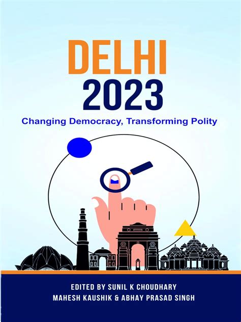 DELHI 2023:Changing Democracy, Transforming Policy : Sunil K Choudhary ...