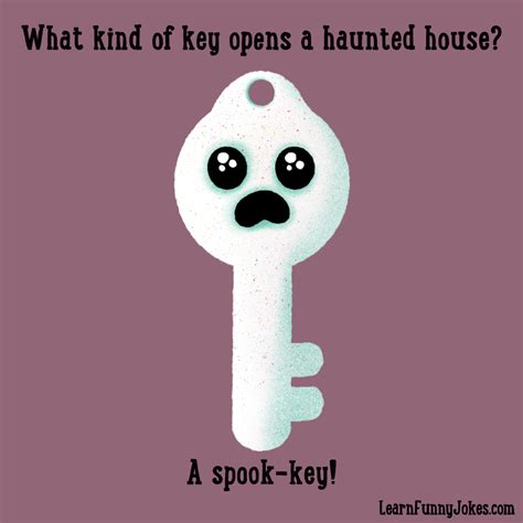 Funny Halloween joke for kids. What kind of key opens a haunted house ...