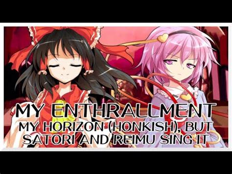 My Enthrallment My Horizon Honkish Touhou Vocal Mix But Satori