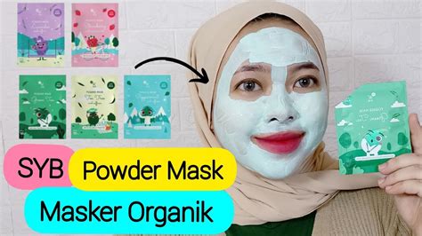 Review Syb Masker Organik Powder Mask Syb By Vapinka Makeup Youtube