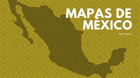 Mapas de México división política geológicos ríos y capitales