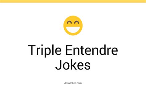 4 Triple Entendre Jokes That Will Make You Laugh Out Loud