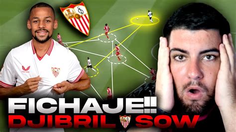 REACCIONANDO A DJIBRIL SOW CUARTO FICHAJE DEL SEVILLA YouTube