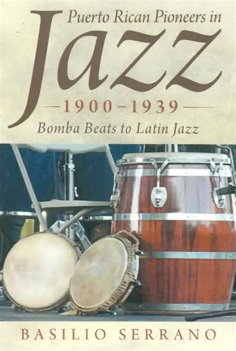 Rican Pioneers In Jazz 1900 1939 Basilio Serrano