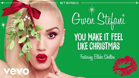 Gwen Stefani You Make It Feel Like Christmas Audio Ft Blake