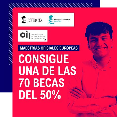 Becas Oij Nebrija Organismo Internacional De Juventud Para Iberoamérica