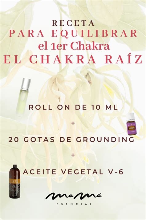 Chakra raíz y aceites esenciales Cómo equilibrar el primer chakra