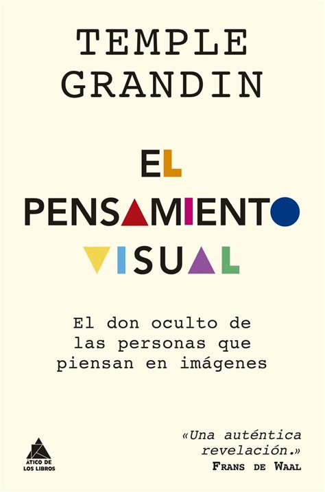 El Pensamiento Visual El Don Oculto De Las Personas Que Piensan En