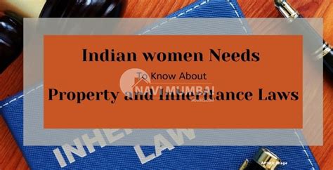 Indian Women Need To Know About Property And Inheritance Laws