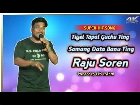 Tiyal Tapal Guchu Ting New Santali Video Song Raju Soren Youtube