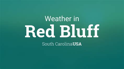 Weather for Red Bluff, South Carolina, USA