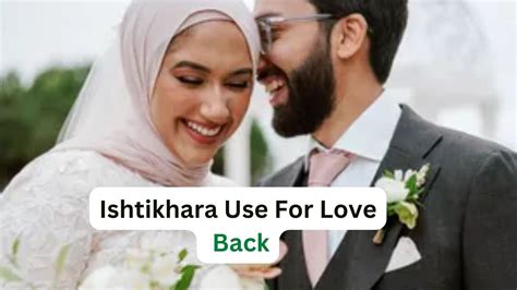 Ishtikhara Use For Love Back Dua For Ex Love Back Lost Love Back