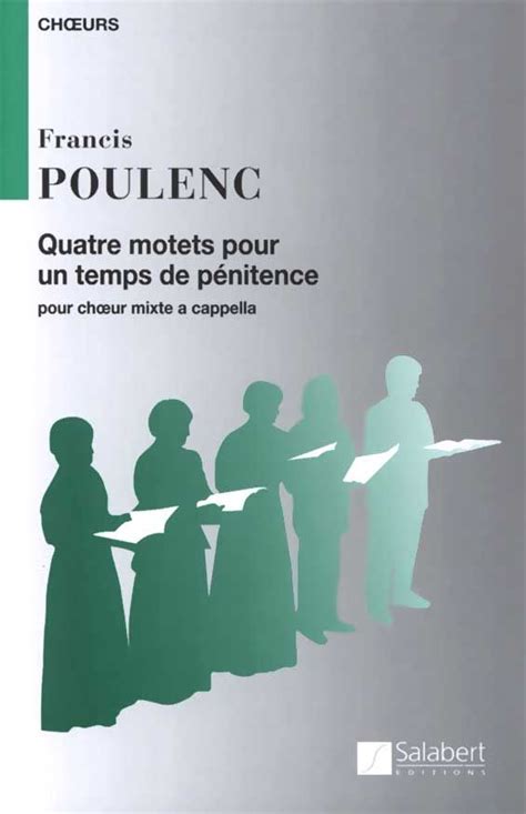 Quatre Motets Pour Un Temps De Penitence Satb Francis Poulenc Noten Für Gemischten Chor