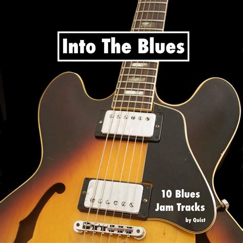 Into The Blues 10 Blues Jam Tracks“ Von Quist Backing Jam Tracks Bei Apple Music