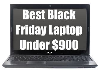 Best Black Friday Laptop Under $900 (Black Friday 2010)