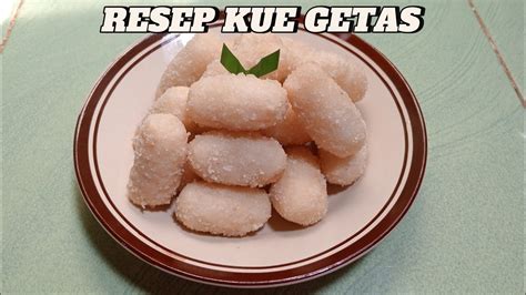 Resep Kue Getas Ketan Youtube