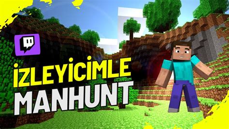 İZLEYİCİM İLE MANHUNT MİNECRAFT YAYIN KESİDİ YouTube