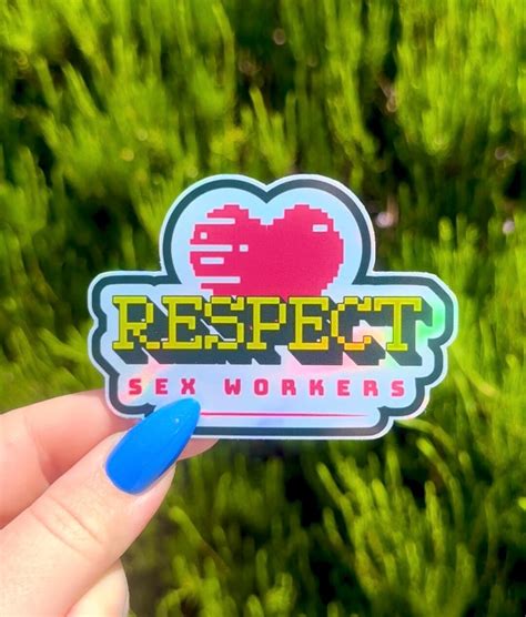 RESPECT SEX WORKERS Feminist Stripper Positive Holographic Leftist