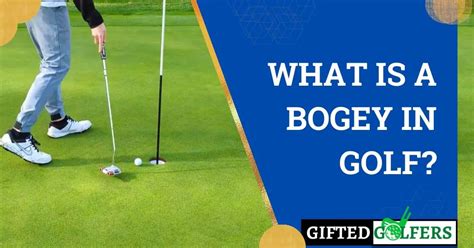 What Is A Bogey In Golf Explained