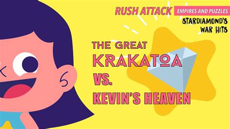 Stardiamond The Great Krakatoa Vs Kevin S Heavens Empires And