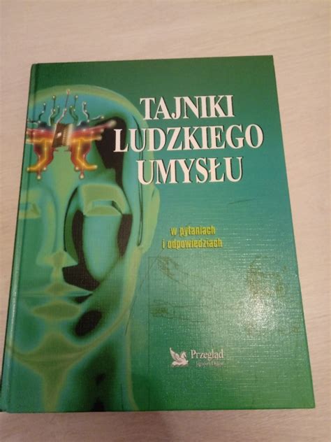 Tajniki ludzkiego umysłu w pytaniach i odpowiedzia Smolec Kup teraz