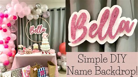 Diy Baby Shower Decor How To Make A Name Backdrop Simple Way To Make