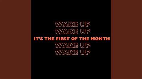 WAKE UP ITS THE FIRST OF THE MONTH YouTube