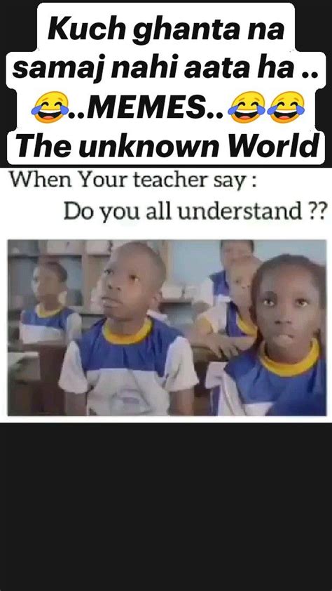 Kuch ghanta na samaj nahi aata ha ..😂..MEMES..😂😂 The unknown World
