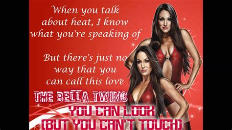 The Bella Twins WWE Theme You Can Look But You Can T Touch Lyrics